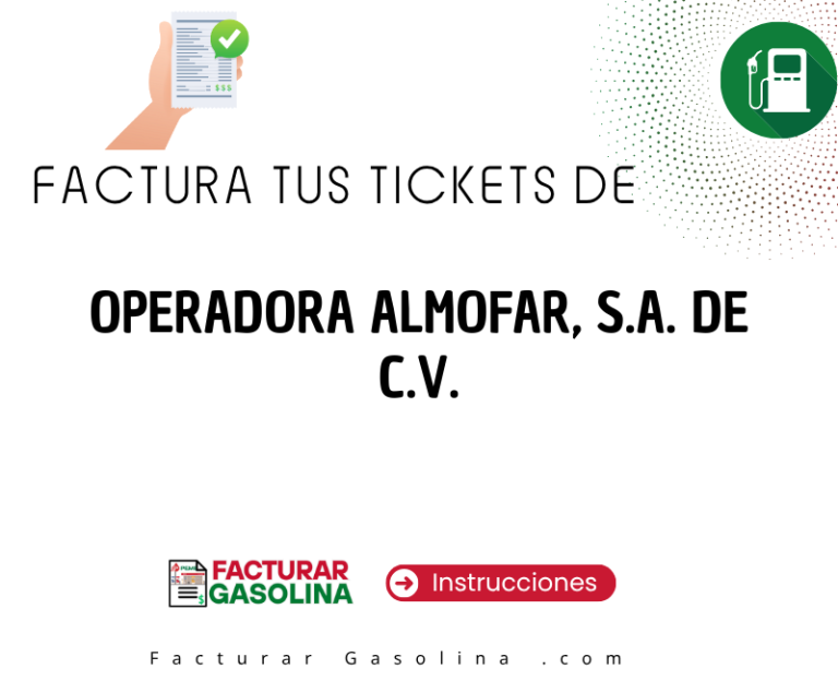 Operadora Rofar Facturación OPERADORA ALMOFAR - Facturar Gasolina